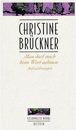 Man darf mich beim Wort nehmen von Brückner,  Christine