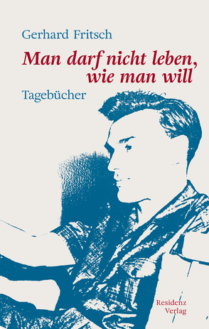 Man darf nicht leben wie man will von Alker-Windbichler,  Stefan, Fritsch,  Gerhard, Kastberger,  Klaus