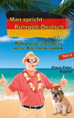 Man spricht Ruhrpott-Deutsch von Roland,  Klaus-Peter