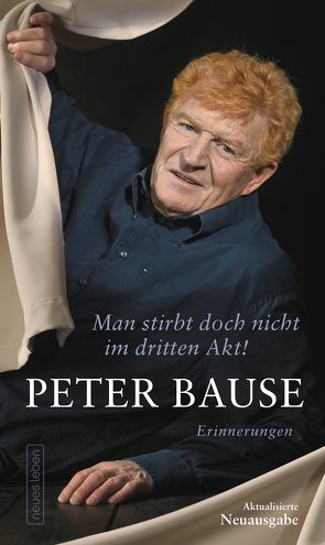 Man stirbt doch nicht im dritten Akt! von Bause,  Peter