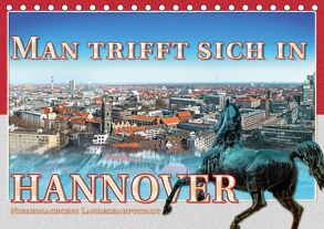 Man trifft sich in Hannover (Tischkalender 2019 DIN A5 quer) von Gödecke,  Dieter