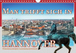 Man trifft sich in Hannover (Wandkalender 2019 DIN A4 quer) von Gödecke,  Dieter