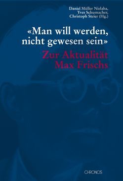 ‚Man will werden, nicht gewesen sein‘ von Müller-Nielaba,  Daniel, Schumacher,  Yves, Steier,  Christoph