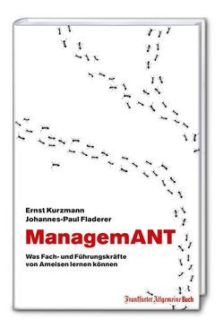 ManagemANT: Mit Schwarmintelligenz zum Unternehmenserfolg von Fladerer,  Johannes-Paul, Kurzmann,  Ernst