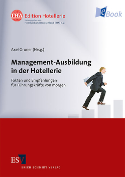 Management-Ausbildung in der Hotellerie von Gruner,  Axel, Hager,  Christiane, Ruthus,  Julia, Tichy,  Sonja