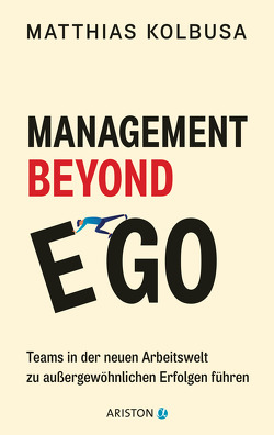 Management Beyond Ego von Kolbusa,  Matthias