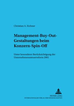 Management-Buy-Out-Gestaltungen beim Konzern-Spin-Off von Eichner,  Christian