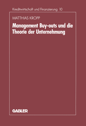 Management-Buyouts und die Theorie der Unternehmung von Kropp,  Matthias