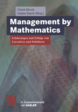 Management by Mathematics von Dueck,  Gunter, Hirsch,  Ulrich