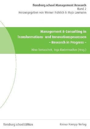 Management & Consulting in Transformations- und Innovationsprozessen von Radermacher,  Ingo, Tomaschek,  Nino