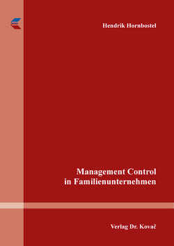 Management Control in Familienunternehmen von Hornbostel,  Hendrik