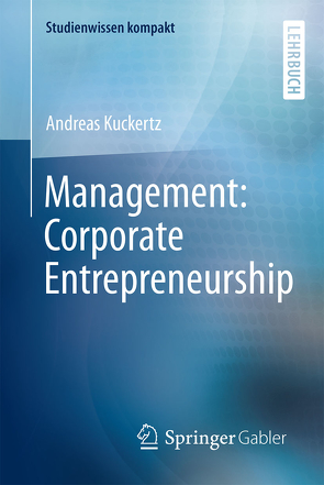 Management: Corporate Entrepreneurship von Kuckertz,  Andreas