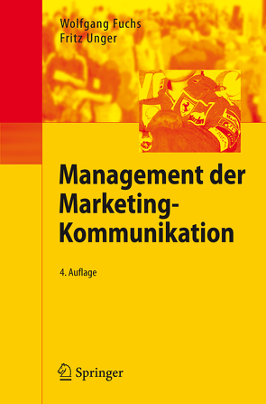 Management der Marketing-Kommunikation von Fuchs,  Wolfgang, Unger,  Fritz