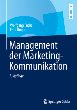 Management der Marketing-Kommunikation von Fuchs,  Wolfgang, Unger,  Fritz