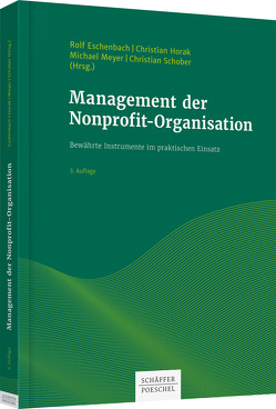 Management der Nonprofit-Organisation von Eschenbach,  Rolf, Horak,  Christian, Meyer,  Michael, Schober,  Christian