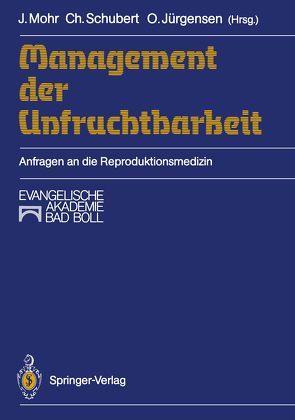 Management der Unfruchtbarkeit von Jürgensen,  Ortrun, Mohr,  Jürgen, Schubert,  Christoph