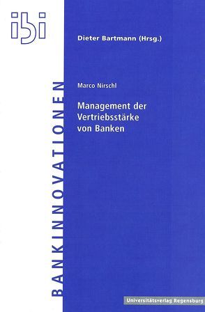 Management der Vertriebsstärke von Banken von Nirschl,  Marco