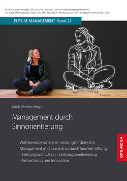 Management durch Sinnorientierung von Prof. Dr. Dr. h.c. Wehrlin,  Ulrich