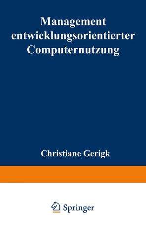 Management entwicklungsorientierter Computernutzung von Gerigk,  Christiane