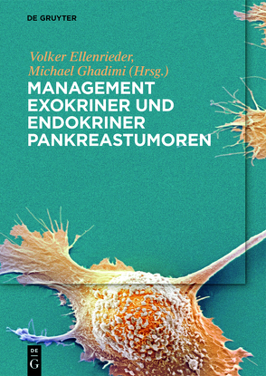 Management exokriner und endokriner Pankreastumoren von Ellenrieder,  Volker, Ghadimi,  Michael
