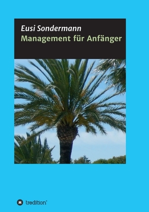 Management für Anfänger von Sondermann,  Eusi