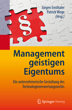 Management geistigen Eigentums von Ensthaler,  Jürgen, Wege,  Patrick