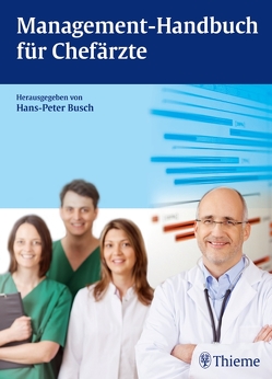 Management-Handbuch für Chefärzte von Busch,  Hans-Peter