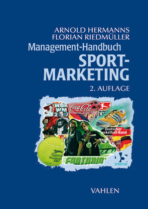 Management-Handbuch Sport-Marketing von Hermanns,  Arnold, Riedmüller,  Florian