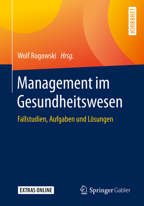 Management im Gesundheitswesen von Rogowski,  Wolf