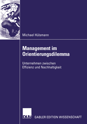 Management im Orientierungsdilemma von Hülsmann,  Michael