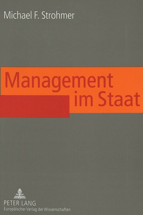 Management im Staat von Strohmer,  Michael F.