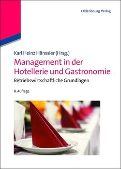 Management in der Hotellerie und Gastronomie von Hänssler,  Karl Heinz
