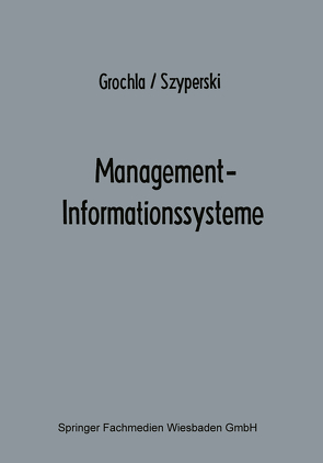 Management-Informationssysteme von Grochla,  Erwin