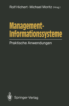 Management-Informationssysteme von Goerke,  M., Hichert,  Rolf, Moritz,  Michael