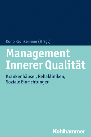Management Innerer Qualität von Brenzel,  Günther, De la Chaux,  Detlef, Eppinger,  Uwe, Fischer,  Roderich, Rechkemmer,  Kuno