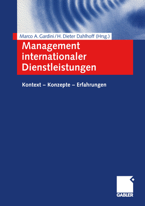 Management internationaler Dienstleistungen von Dahlhoff,  H. Dieter, Gardini,  Marco A.