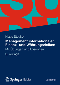 Management internationaler Finanz- und Währungsrisiken von Stocker,  Klaus