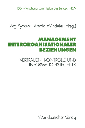 Management interorganisationaler Beziehungen von Sydow,  Jörg, Windeler,  Arnold