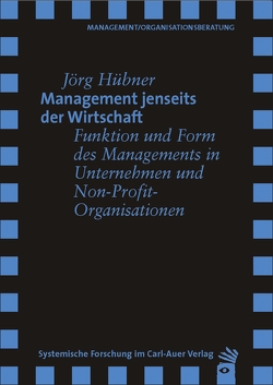 Management jenseits der Wirtschaft von Hübner,  Jörg