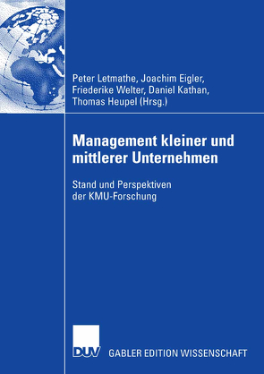 Management kleiner und mittlerer Unternehmen von Eigler,  Joachim, Heupel,  Thomas, Kathan,  Daniel, Letmathe,  Peter, Welter,  Friederike