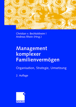 Management komplexer Familienvermögen von Bechtolsheim,  Christoph, Hammersen,  Nicolai, Rhein,  Andreas