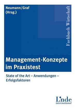 Management-Konzepte im Praxistest von Graf,  Gerhard, Neumann,  Robert