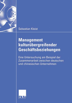 Management kulturübergreifender Geschäftsbeziehungen von Kleist,  Sebastian, Schewe,  Prof. Dr. Gerhard