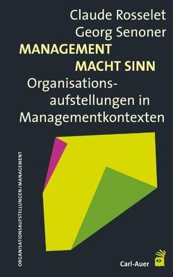 Management Macht Sinn von Rosselet,  Claude, Senoner,  Georg, Weber,  Gunthard