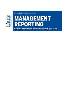 Management Reporting von Eisl,  Christoph, Feichter,  Andreas, Schwarzl,  Patrick, Waniczek,  Mirko