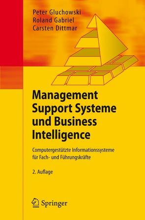 Management Support Systeme und Business Intelligence von Dittmar,  Carsten, Gabriel,  Roland, Gluchowski,  Peter