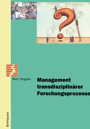 Management transdisziplinärer Forschungsprozesse von Mogalle,  Marc