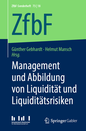 Management und Abbildung von Liquidität und Liquiditätsrisiken von Gebhardt,  Günther, Mansch,  Helmut