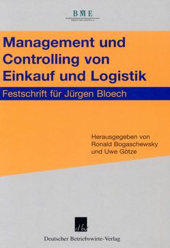 Management und Controlling von Einkauf und Logistik. von Bogaschewsky,  Ronald, Götze,  Uwe