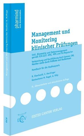 Management und Monitoring klinischer Prüfungen von Eberhardt,  R., Herrlinger,  Ch., Nagel,  M., Völp,  A.